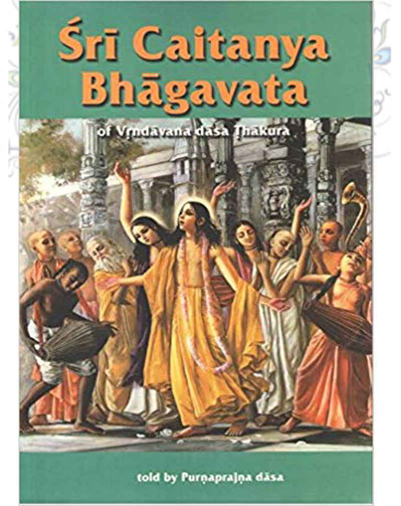 Chaitanya Bhagavat -(English Biography of Sri Krishna Caitanya Mahaprabhu) Hardcover by Purnaprajna Dasa