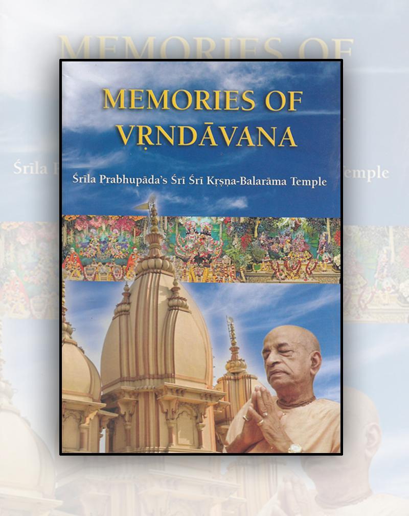 Memories of Vrndavana- Srila Prabhupada's Sri Sri Krsna Balaram Temple