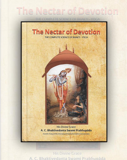 The Nectar Of Devotion  The Complete Science Of Bhakti Yoga