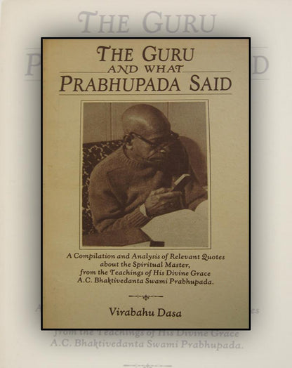 The Guru and what Prabhupada Said-second edition by Virabahu Dasa